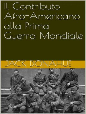 cover image of Il Contributo Afro-Americano alla Prima Guerra Mondiale